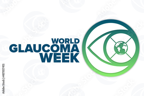 World Glaucoma Week. Holiday concept. Template for background, banner, card, poster with text inscription. Vector EPS10 illustration.