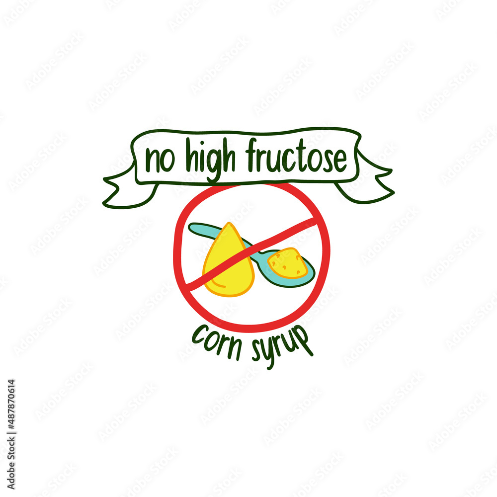 No high fructose product, corn syrup free label No high fructose product, corn syrup free label