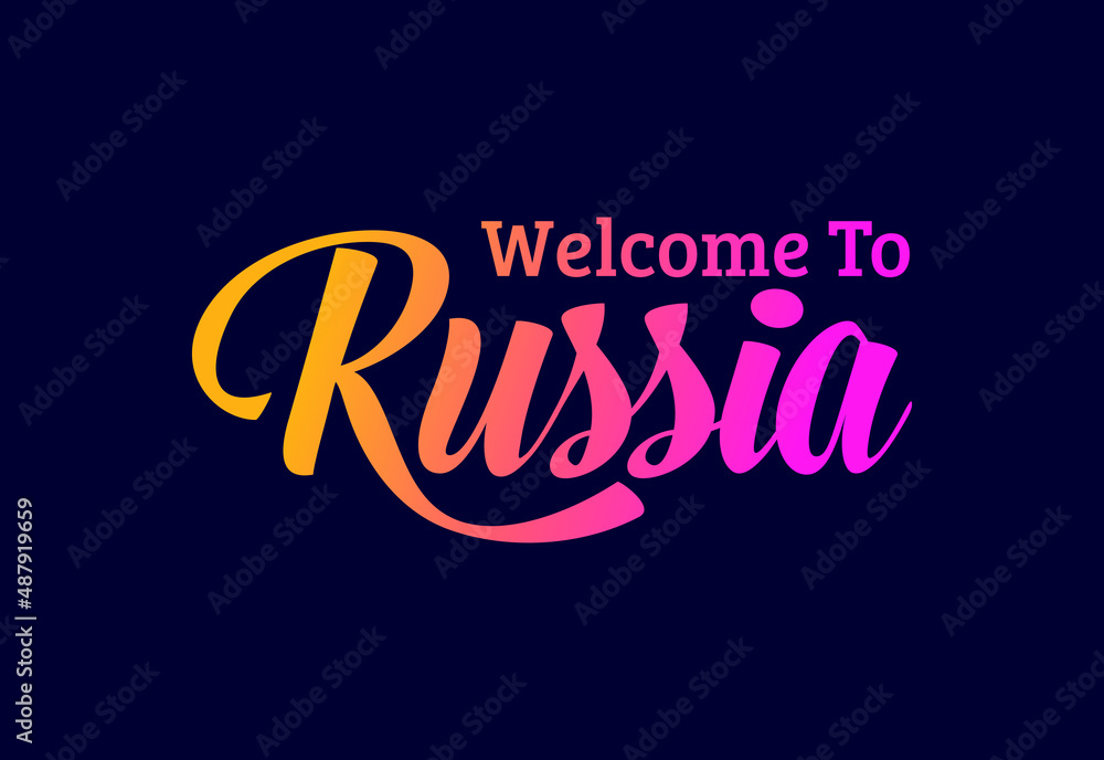Welcome To Russia. Word Text Creative Font Design Illustration. Welcome sign