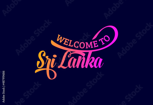 Welcome To Sri Lanka. Word Text Creative Font Design Illustration. Welcome sign