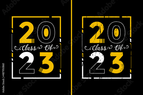 Class of 2023 T-Shirt Design. Typography Class of 2023 Design For T-Shirt