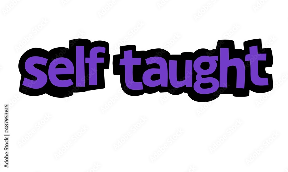 SELF TAUGHT writing graffiti design on white background SELF TAUGHT writing graffiti design on white background