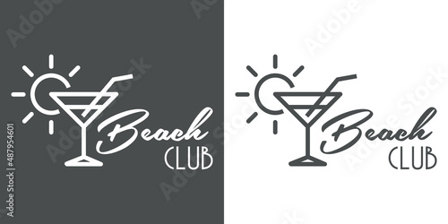 Logotipo con texto Beach Club con cocktail con copa con sol con líneas en fondo gris y fondo blanco