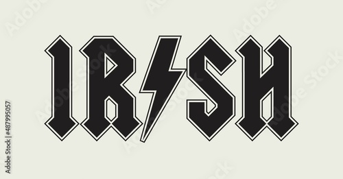 IRISH. Medieval typography in the style of famous rock music band. Vintage typography t-shirt print.