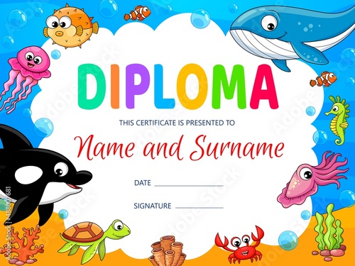 Kids diploma with underwater cartoon animals and fish, vector certificate of kids education achievement. Kindergarten award with blue ocean water waves background frame, sea turtle, whale, crab, squid