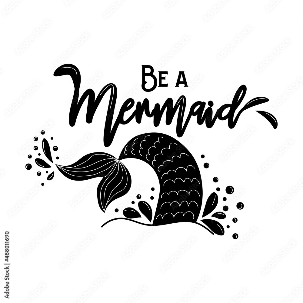 Fototapeta premium Let's be mermaids. Inspirational quote about summer. Modern calligraphy phrase with hand drawn mermaid's
