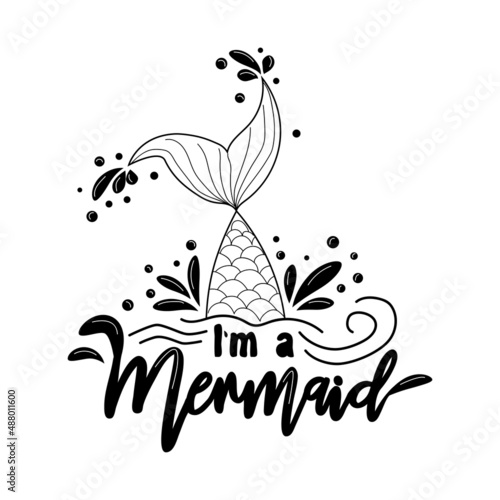 I am a Mermaid. Mermaid tail card with water splashes  stars. Inspirational quote about summer  love and the sea.