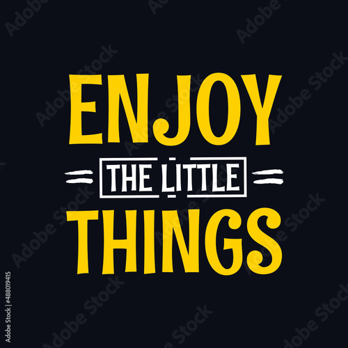 Enjoy the little things typography t shirt design vector