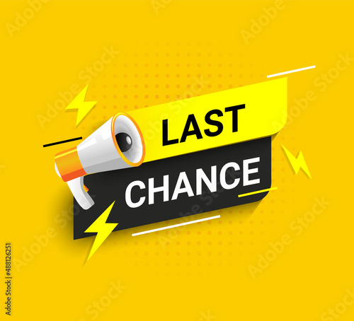 Megaphone with bubble for last chance announce.Sale banner with speaker for retail, shop, social media, advertising,web,flyer.Template for design.Vector illustration on halftone background.