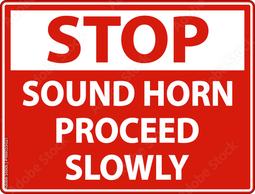 Stop Sound Horn Proceed Slowly Sign On White Background