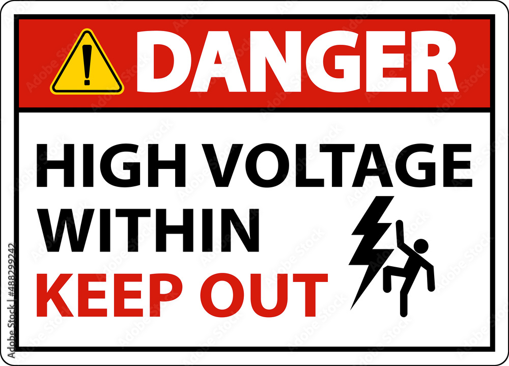 Danger High Voltage Within Keep Out Sign On White Background