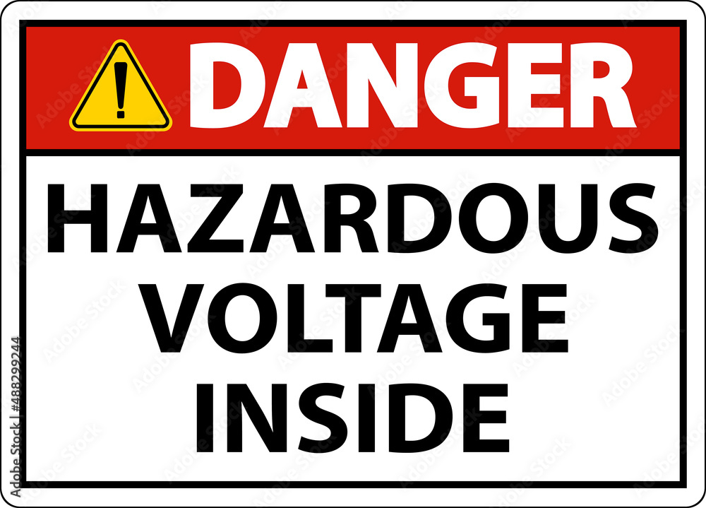 Fototapeta premium Danger Hazardous Voltage Inside Sign On White Background