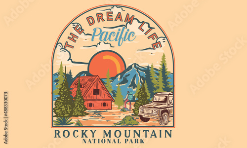 The dream life pacific vector design for t shirt, poster, sticker and others. Mountain house colorful illustration print artwork.
