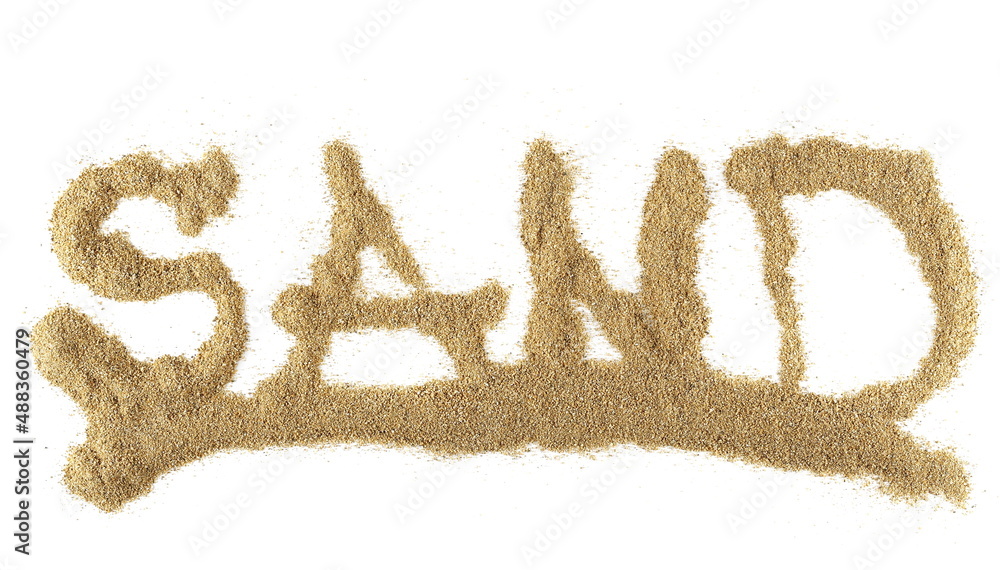 Pile sand in shape word with letters isolated on white, top view Pile sand in shape word with letters isolated on white, top view