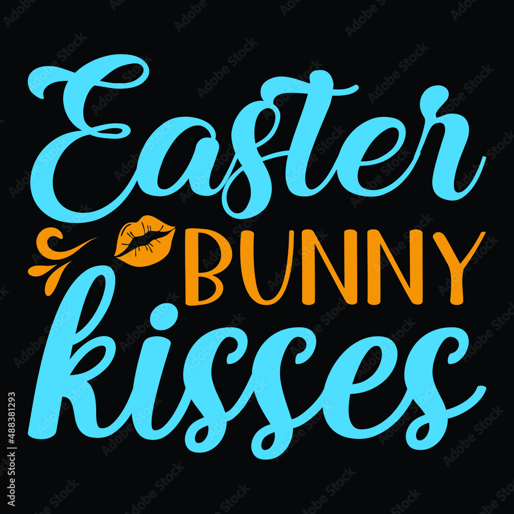 Easter bunny kisses, T-Shirt Design, You Can Download The Vector Files.
