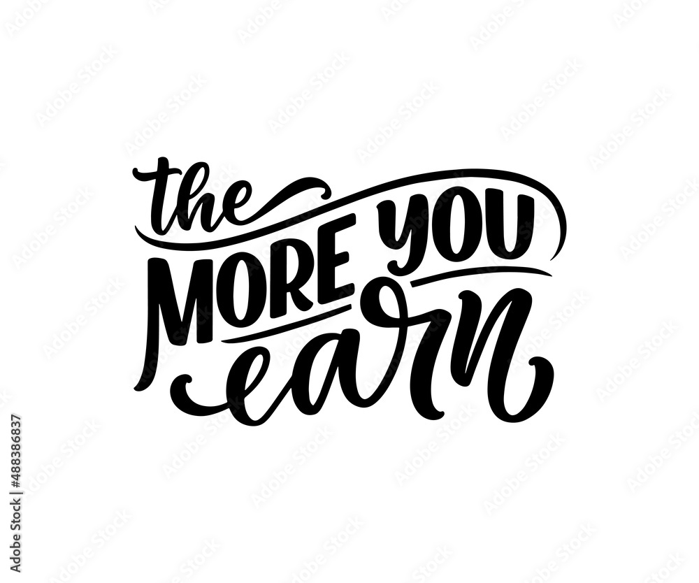 Hand drawn motivation lettering phrase in modern calligraphy style. Inspiration slogan for print and poster design. Vector Hand drawn motivation lettering phrase in modern calligraphy style. Inspiration slogan for print and poster design. Vector