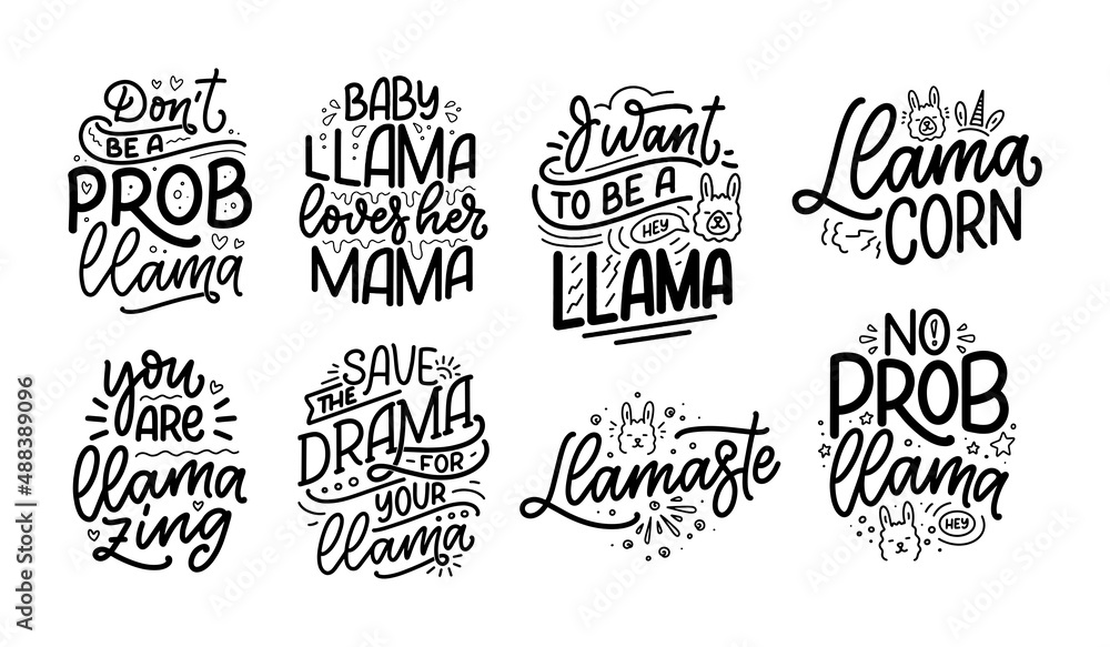 Set with funny hand drawn lettering quotes about llama. Cool phrases for print and poster design. Inspirational kids slogans. Greeting card template. Vector