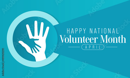 National Volunteer month is observed every year in April, to honoring all of the volunteers in our communities as well as encouraging volunteerism throughout the month. Vector illustration