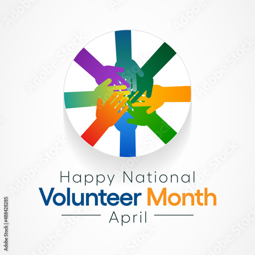 National Volunteer month is observed every year in April, to honoring all of the volunteers in our communities as well as encouraging volunteerism throughout the month. Vector illustration