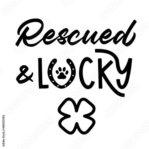 Rescued and Loved is Dog Bandana Quote for St Patricks Day. St Paddys Day Dog Shirt Saying with clover, horseshoe and paw print. Vector text isolated.