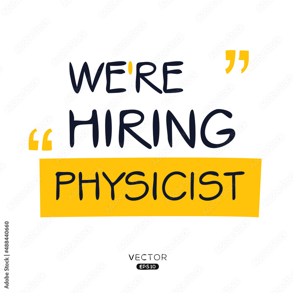 Obraz premium We are hiring Physicist, vector illustration