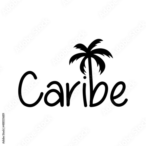 Caribe beach. Banner con texto Caribe con letra con forma de silueta de palmera en color negro