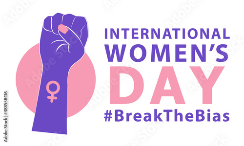 Womans international day. 8th march. Break the bias. BreakTheBias campaign. Stand up against discrimination and stereotype