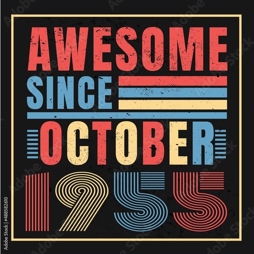 Awesome since January 1955.Vintage Retro Birthday Vector
