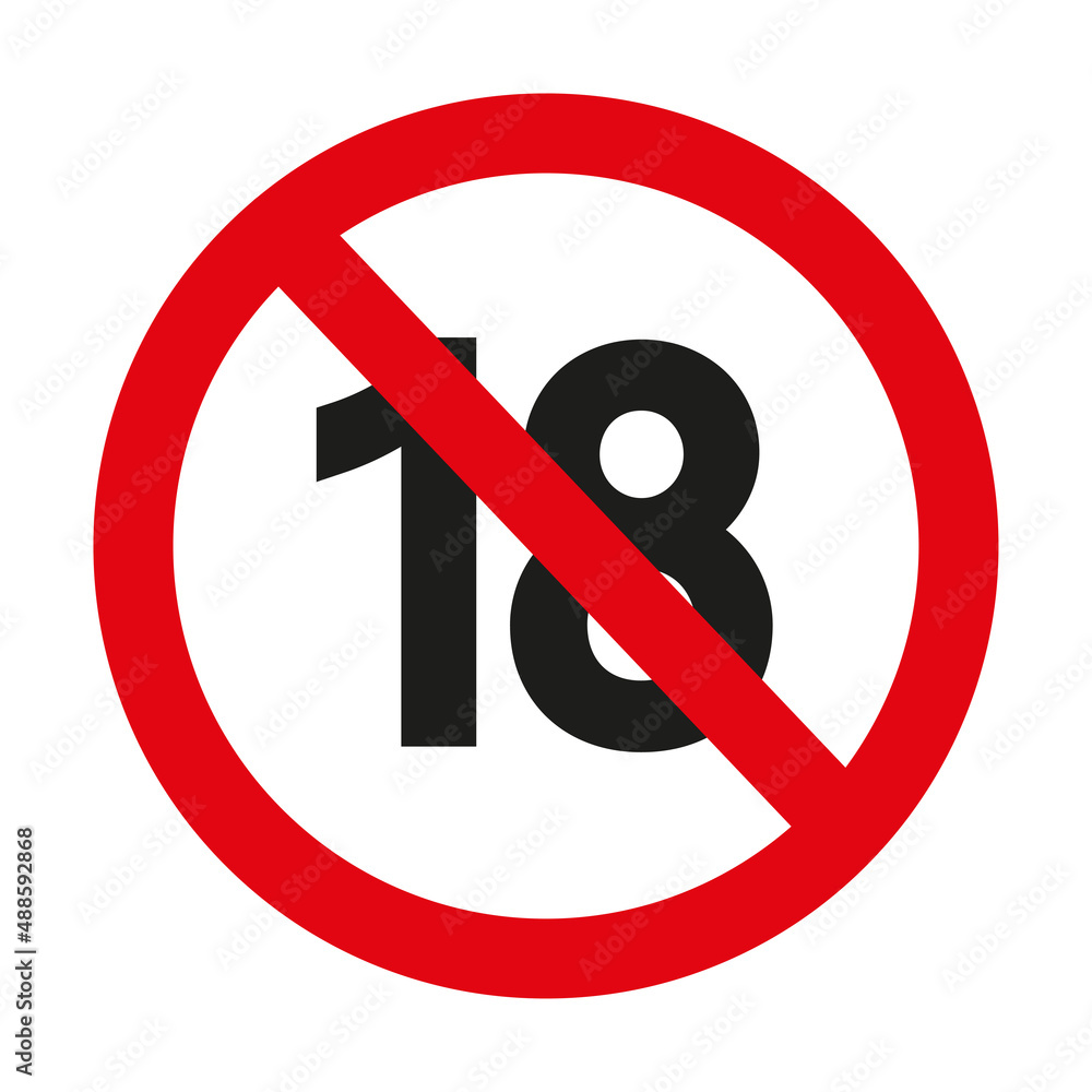 Not 18 years old. Age limit sign. nogo zone for persons under 18 years