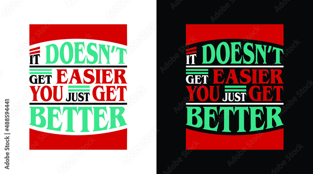 it doesn't get easier you just get better typography t-shirt design