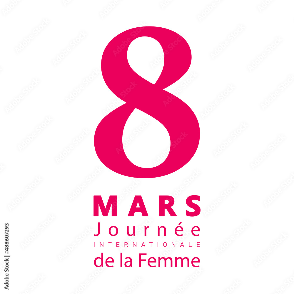 Fototapeta premium 8 mars, Journée Internationale de la Femme. French text. 8 march, International Women's Day. Vector