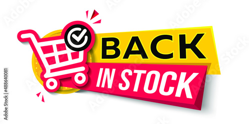 Back in stock, bright vector illustration with shopping cart and check mark icon
