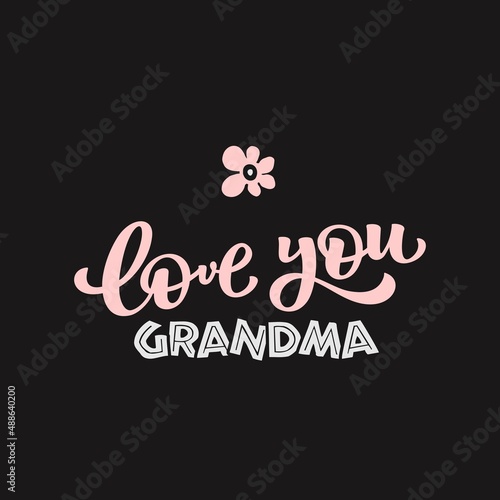 Lettering illustration Love You Grandma vector eps10