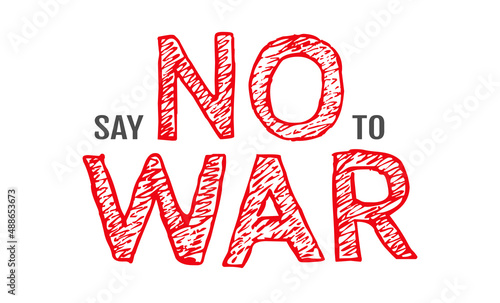 Say no to war. Vector typography with text of say no to war.