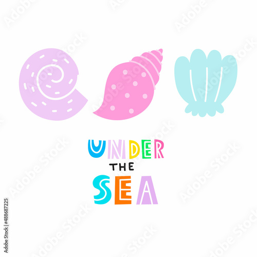 Cute shells with lettering UNDER THE SEA. Vector illustration