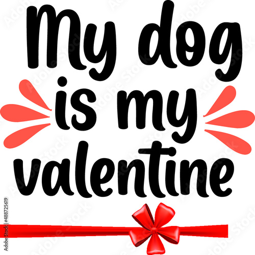 My dog is my valentine