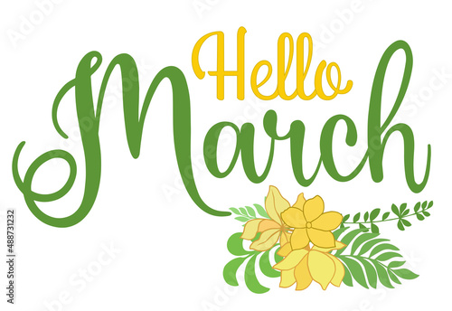 Handwritten, hello March, lettering message. Modern lettering. Welcome March design for cards, banners, posters.	