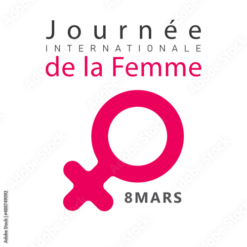 8 mars, Journée Internationale de la Femme. French text. 8 march, International Women's Day. Vector