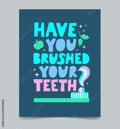 Poster, postcard - the inscription - "Have you brushed your teeth?" on a blue background. Vector illustration.