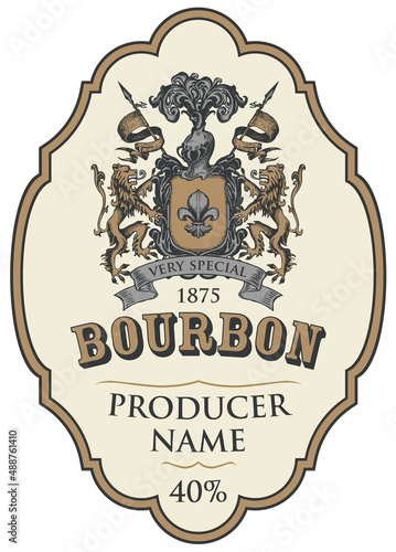 Vector label for Bourbon with hand-drawn coat of arms on a light background in a curly frame. Vintage ornate coat of arms with lions, flags, knights helmet and fleur de lis on a shield. Hard liquor photo