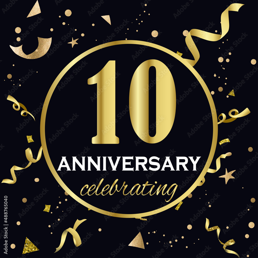 Anniversary celebration decoration. Golden number 10 with confetti, glitters and streamer ribbons on black background. Anniversary celebration decoration. Golden number 10 with confetti, glitters and streamer ribbons on black background.
