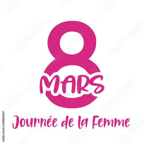 8 mars, Journée de la Femme. French text. Happy Women's Day. Isolated. Vector