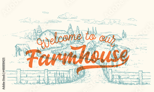 Farmhouse welcome quote lettering. Retro hand drawn farm buildings with cows sketch style decorative illustration, label, apparel print Isolated