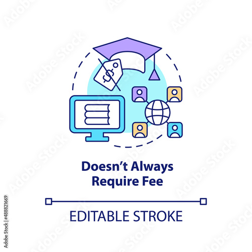 Doesnt always require fee concept icon. Lifelong learning characteristics abstract idea thin line illustration. Isolated outline drawing. Editable stroke. Arial, Myriad Pro-Bold fonts used