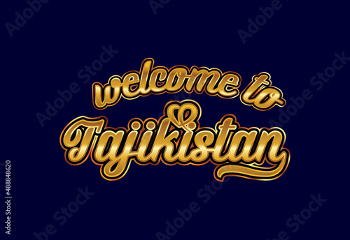 Welcome To Tajikistan  Word Text Creative Font Design Illustration. Welcome sign