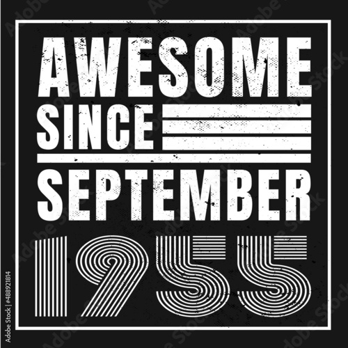 Awesome since September 1955.Vintage Retro Birthday Vector