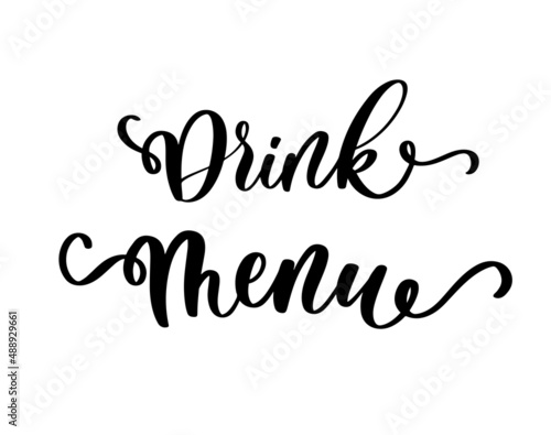 Drink menu. Lettering inscription for restaurant  cafe bar