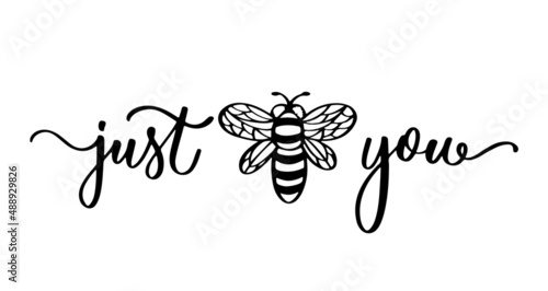 Just You. Hand drawn lettering motivational phrase