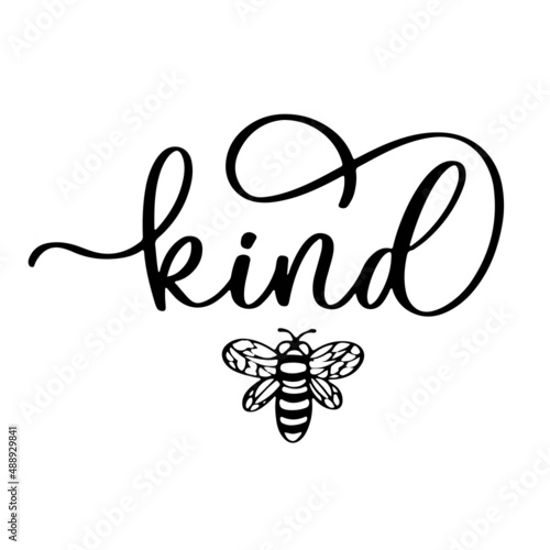Be kind hand drawn lettering phrase for t shirt, clothes, apparel design with bee