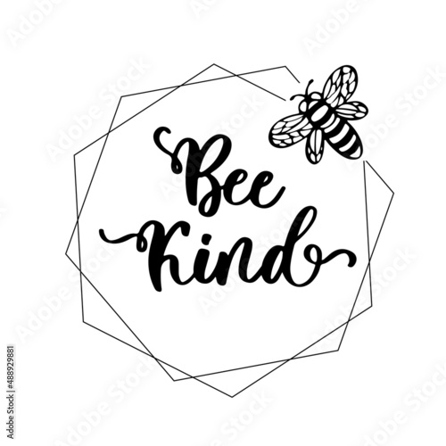 Bee kind hand drawn lettering phrase for t shirt, clothes, apparel design with bee